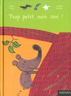 Couverture du livre « Trop petit, mon ami ! » de Didier Lévy et Jerome Ruiller aux éditions Nathan