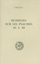 Couverture du livre « Sc 411 homelies sur les psaumes 36 a 38 » de Origene aux éditions Cerf