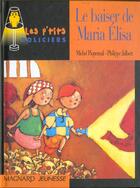 Couverture du livre « Le Baiser De Maria Elisa » de Piquemal aux éditions Magnard