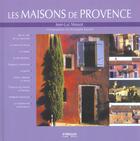 Couverture du livre « Les maisons de Provence : Coll. House Book » de Christophe Duranti et Jean-Luc Massot aux éditions Eyrolles