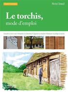 Couverture du livre « Le torchis ; mode d'emploi » de Michel Dewulf aux éditions Eyrolles