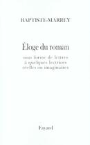 Couverture du livre « Éloge du roman français et européen » de Baptiste-Marrey aux éditions Fayard