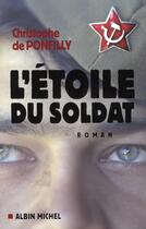 Couverture du livre « L'étoile du soldat » de Ponfilly Christophe aux éditions Albin Michel