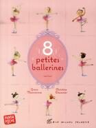 Couverture du livre « 8 petites ballerines » de Grace Maccarone et Christine Davenier aux éditions Albin Michel Jeunesse