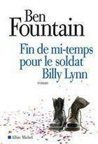 Couverture du livre « Fin de mi-temps pour le soldat Billy Lynn » de Ben Fountain aux éditions Albin Michel