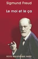 Couverture du livre « Le moi et le ça » de Sigmund Freud aux éditions Editions Payot