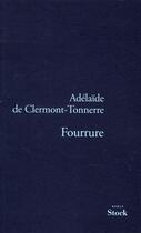 Couverture du livre « Fourrure » de Adelaide De Clermont-Tonnerre aux éditions Stock