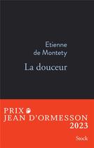 Couverture du livre « La douceur » de Etienne De Montety aux éditions Stock