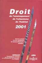 Couverture du livre « Droit de l'amenagement, de l'urbanisme, de l'habitat 2001- n 5 - 1ere ed. » de Gridauh aux éditions Dalloz