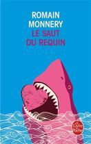 Couverture du livre « Le saut du requin » de Romain Monnery aux éditions Le Livre De Poche