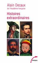 Couverture du livre « Histoires extraordinaires » de Alain Decaux aux éditions Tempus/perrin