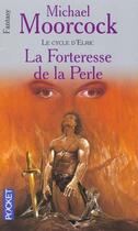 Couverture du livre « La Forteresse De La Perle » de Michael Moorcock aux éditions Pocket