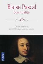 Couverture du livre « Spiritualité » de Blaise Pascal aux éditions Pocket