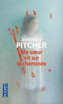 Couverture du livre « Ma soeur vit sur la cheminée » de Pitcher Annabel aux éditions Pocket