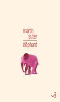 Couverture du livre « Éléphant » de Martin Suter aux éditions Christian Bourgois
