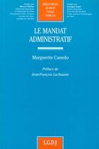 Couverture du livre « Mandat administratif (le) » de Canedo Marguerite aux éditions Lgdj