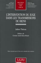Couverture du livre « L'intervention du juge dans les transmission des biens » de Theron J. aux éditions Lgdj