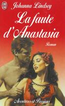 Couverture du livre « Faute d'anastasia (la) » de Johanna Lindsey aux éditions J'ai Lu