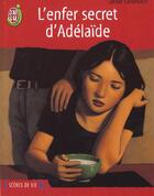 Couverture du livre « L'enfer secret d'adelaide » de Jackie Landreaux aux éditions J'ai Lu