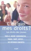 Couverture du livre « C'est quoi mes droits ? - les droits des jeunes » de  aux éditions J'ai Lu