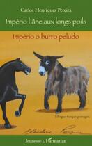 Couverture du livre « Imperio l'âne aux longs poils ; Império o burro peludo » de Carlos-Henriques Pereira aux éditions Editions L'harmattan