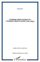 Couverture du livre « L'empire britannique et l'instruction en Inde (1780-1854) » de Cécile Deer aux éditions Editions L'harmattan