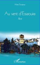 Couverture du livre « Au vent d'Essaouira » de Marie Duvignau aux éditions Editions L'harmattan