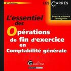 Couverture du livre « L'essentiel des opérations de fin d'exercice en comptabilité générale » de Grandguillot aux éditions Gualino