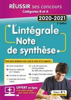 Couverture du livre « L'intégrale de la note de synthèse ; catégories B et A (édition 2020/2021) » de Olivier Bellego aux éditions Vuibert