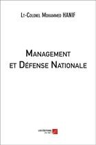Couverture du livre « Management et défense nationale » de Mohammed Hanif aux éditions Editions Du Net