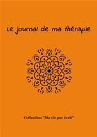 Couverture du livre « Le journal de ma thérapie » de Nicole Bossy aux éditions Books On Demand