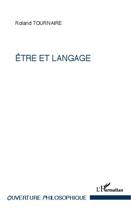 Couverture du livre « Être et langage » de Roland Tournaire aux éditions L'harmattan