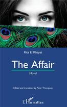 Couverture du livre « The affair » de Rita El Khayat aux éditions L'harmattan