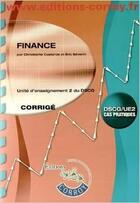 Couverture du livre « Finance ; UE2 ; DSCG ; corrigé » de Christophe Casteras et Eric Severin aux éditions Corroy