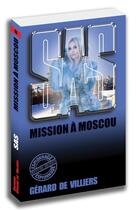 Couverture du livre « SAS t.99 : mission à Moscou » de Gerard De Villiers aux éditions Sas