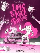 Couverture du livre « Love & kick boxing » de Loic Secheresse aux éditions Vraoum