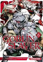 Couverture du livre « Goblin slayer Tome 6 » de Kumo Kagyu et Kousuke Kurose aux éditions Kurokawa