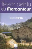 Couverture du livre « Trésor perdu du Mercantour » de Tatiana Touraou aux éditions Campanile