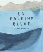 Couverture du livre « La baleine bleue » de Jenni Desmond aux éditions Editions Des Elephants