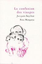 Couverture du livre « La confusion des visages » de Jacques Sojcher et Arie Mandelbaum aux éditions Fata Morgana