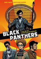 Couverture du livre « Black Panthers : il était une fois la révolution afro-américaine » de David F. Walker et Marcus Kwame Anderson aux éditions Massot Editions