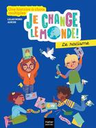 Couverture du livre « Je change le monde ! Le racisme » de Lilas Nord et Adejie aux éditions Hatier