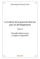 Couverture du livre « La culture de la pauvreté dans les pays en développement t.2 » de Jean Jacques Rousseau Yene aux éditions Edilivre