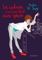 Couverture du livre « Les cadavres n'ont pas froid aux yeux » de Andrea H. Japp aux éditions Marabout