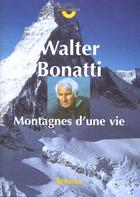 Couverture du livre « Montagnes d'une vie » de Walter Bonatti aux éditions Arthaud