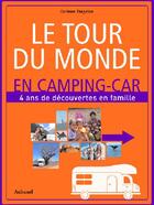 Couverture du livre « Le tour du monde en camping-car ; 4 ans de découvertes en famille » de Corinne Tsagalos aux éditions Aubanel