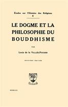 Couverture du livre « Le dogme et la philosophie du bouddhisme » de Louis De La Vallee Poussin aux éditions Beauchesne