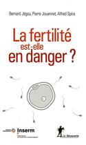 Couverture du livre « La fertilité est-elle en danger ? » de Jegou Bruno aux éditions La Decouverte