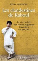 Couverture du livre « Les clandestines de Kaboul » de Jenny Nordberg aux éditions Jc Lattes