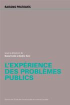Couverture du livre « L'expérience des problèmes publics; perspectives pragmatistes » de Daniel Cefai et Cedric Terzi aux éditions Ehess